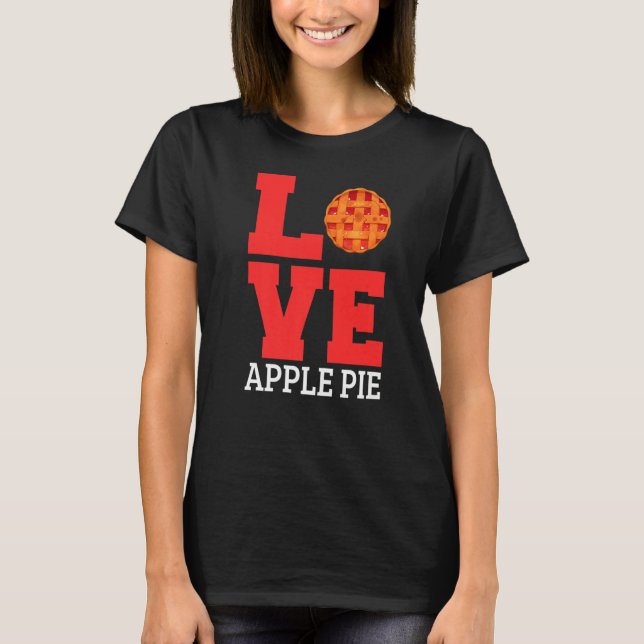 Love Apple Pie  T-Shirt (Front)