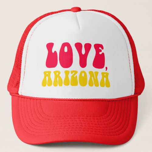 LOVE Arizona Travel Souvenir Local Pride  Trucker Hat