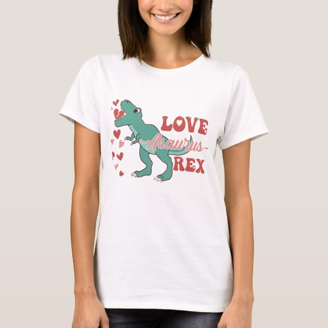 Love-Asaurus Rex Funny T-Shirt (Front)