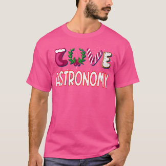Love Astronomy For An Astronomy Lover T-Shirt