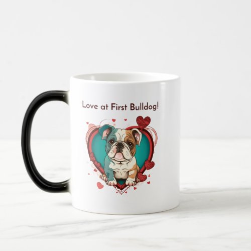 Love at First Bulldog _ Puppy Love Magic Mug