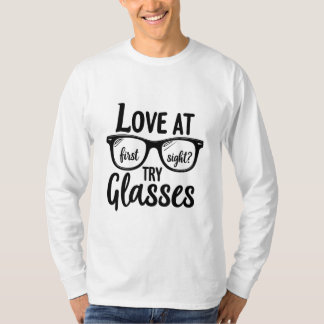Love at First Sight? Try Glasses Funny Nerd T-Shirt
