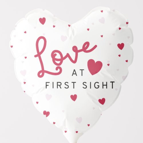 Love At First Sight _ Valentines Day Balloon