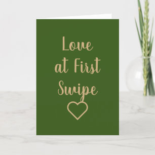 Love at First Swipe Funny Valentine Day Green Gold Holiday Card