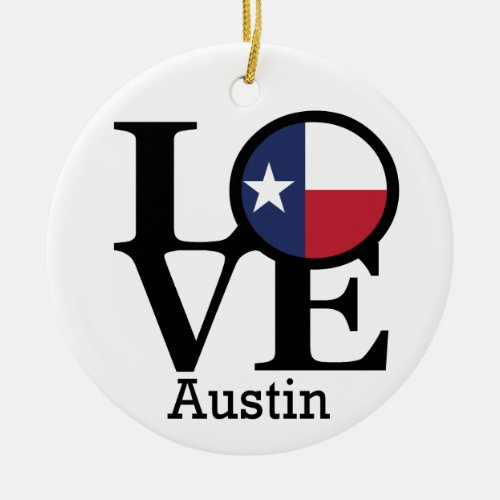 LOVE Austin TX Ceramic Ornament