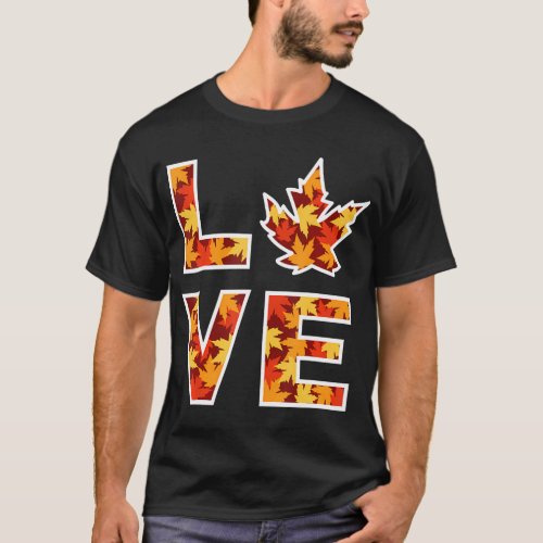 Love Autumn Leaves Thanksgiving Fall T_Shirt