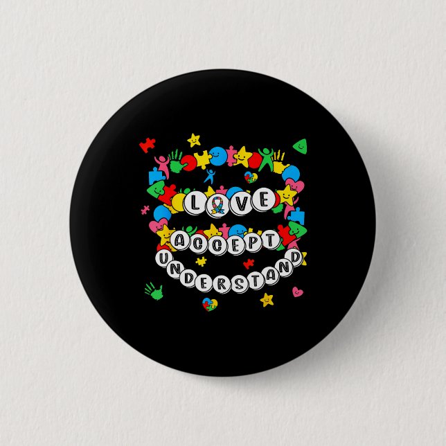Love Awareness Understanding Autism Accept Autism  Button (Front)