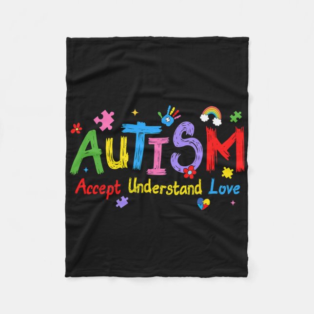 Love Awareness Understanding Autism Accept Autism  Fleece Blanket (Front)