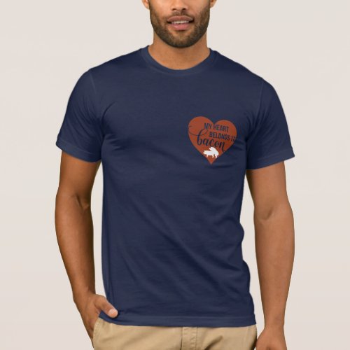 Love bacon  Heart Belongs to  Bacon funny T_shirt