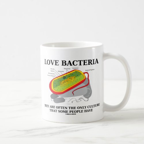 Love Bacteria Only Culture Some People Have Coffee Mug