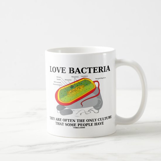 Love Bacteria Only Culture Some People Have Coffee Mug
