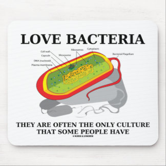 Love Bacteria Only Culture Some People Have Mouse Pad
