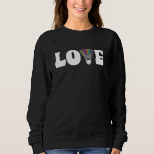 Love Badminton Colorful Shuttlecock Sweatshirt