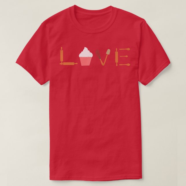 Love Baking for a Cooking Lover Baker  T-Shirt (Design Front)