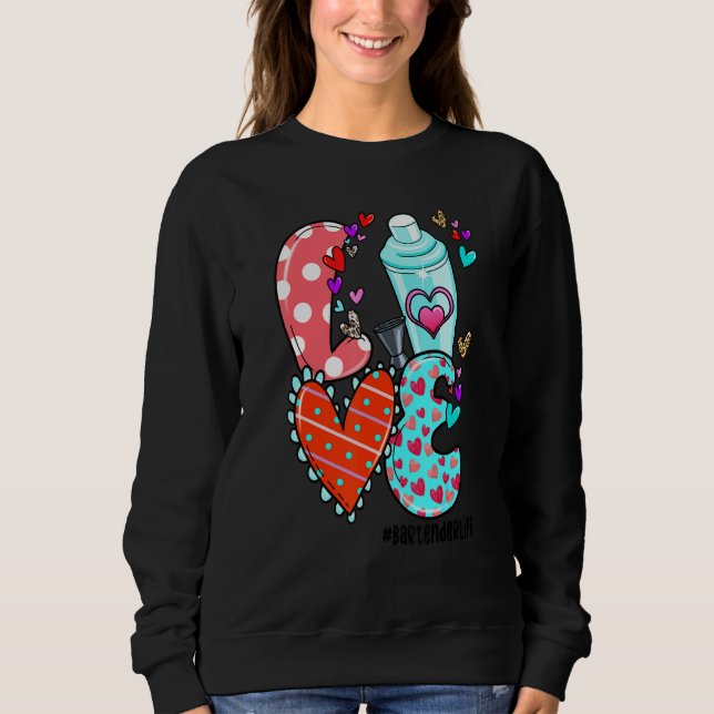 LOVE Bartender Life Leopard Heart Valentine's Day  Sweatshirt (Front)