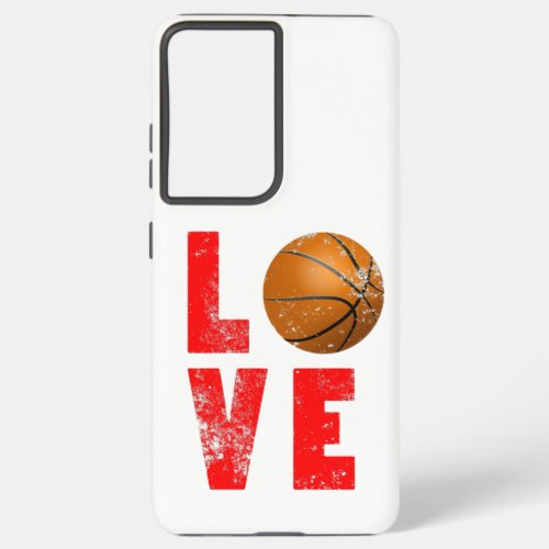 Love Basketball Cool design for Sport Lovers Samsung Galaxy S21 Ultra Case