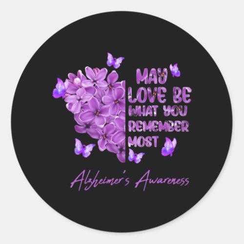 Love Be What You Remember Most Alzheimerheimer Awa Classic Round Sticker