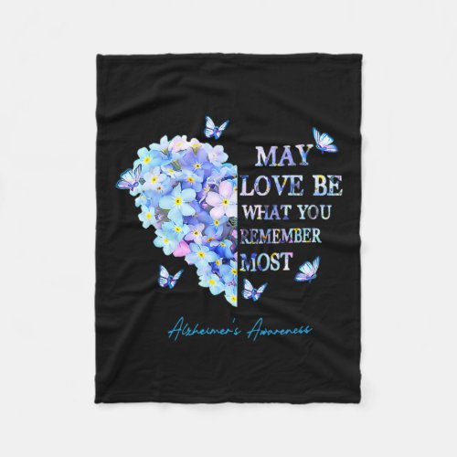 Love Be What You Remember Most Alzheimerheimer Cut Fleece Blanket