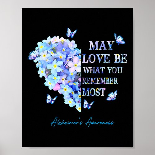 Love Be What You Remember Most Alzheimerheimer Cut Poster