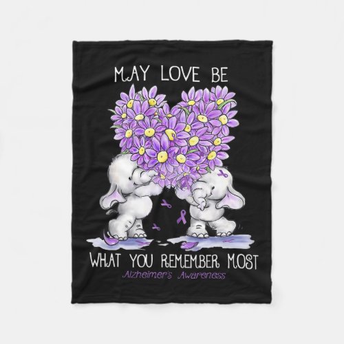 Love Be What You Remember Most Alzheimerheimer Ele Fleece Blanket