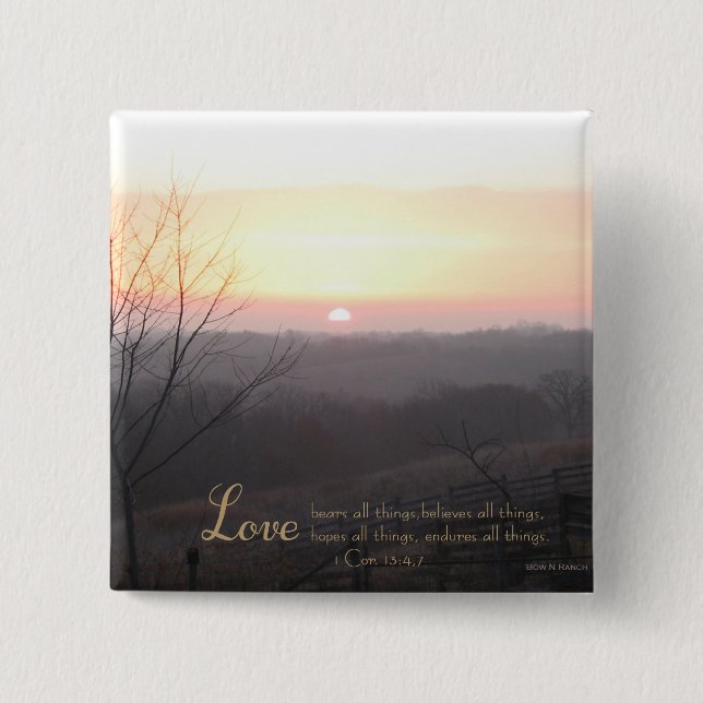 Love Bears All Things 1 Cor. 13:4,7 Pinback Button (Front)