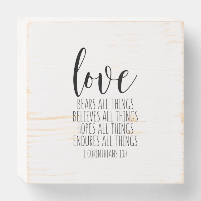 Love Bears All Things, 1 Corinthians 13:7 Wooden Box Sign (Front Horizontal)
