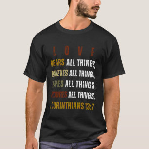 LOVE bears all things Christian T-Shirt