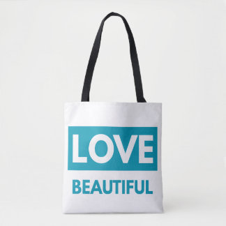Love Beautiful Tote Bag