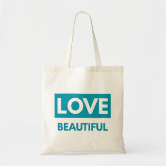 Love Beautiful Tote Bag