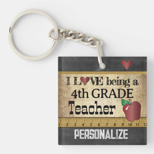 Love Being a 4th Grade Teacher Keychain