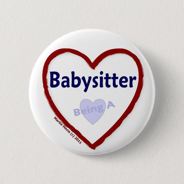 Love Being a Babysitter Pinback Button (Front)