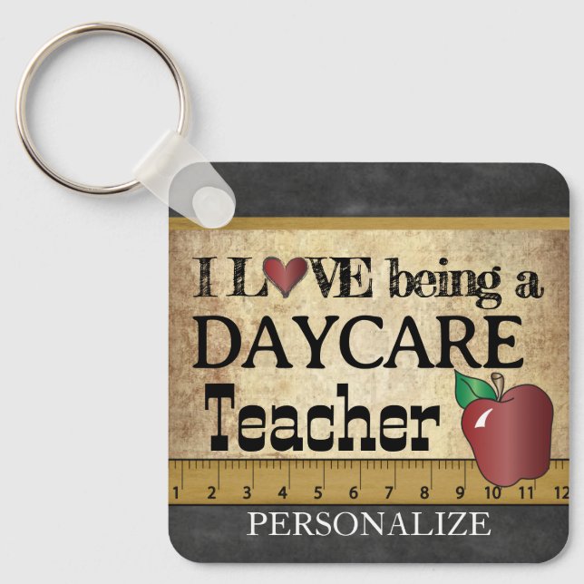 Love Being a Daycare Teacher  Keychain (Front)