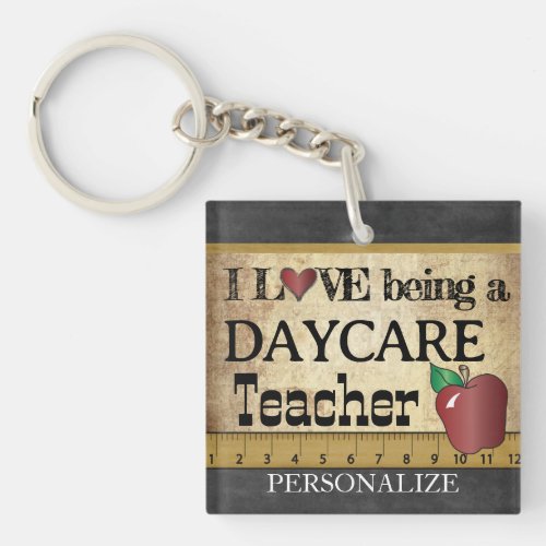 Love Being a Daycare Teacher Keychain