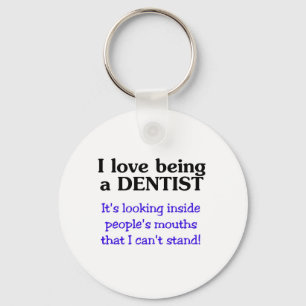 Love Being a Dentist Keychain