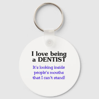 Love Being a Dentist Keychain