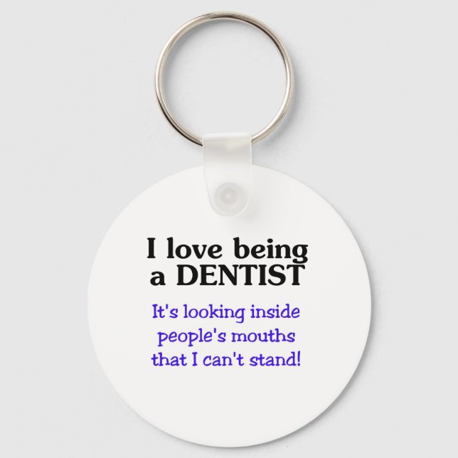 Love Being a Dentist Keychain (Front)
