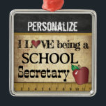 Love being a School Secretary | Vintage Metal Ornament<br><div class="desc">Vintage Styled School Secretary Christmas Ornament. 100% Customize-able. Ready to Fill in the box(es) or Click on the CUSTOMIZE IT button to change, move, delete or add any of the text or graphics. Made with high resolution vector and/or digital graphics for a professional print. NOTE: (THIS IS A PRINT. All...</div>