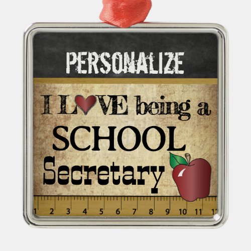 Love being a School Secretary  Vintage Metal Ornament