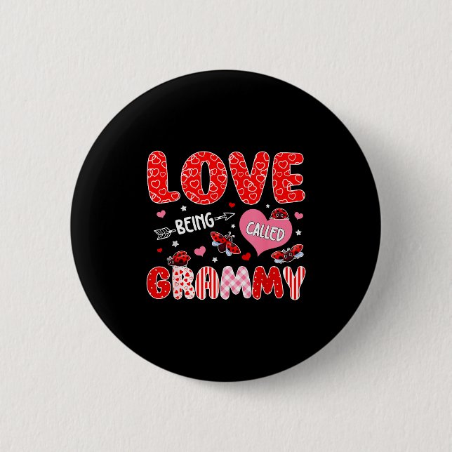 Love being called grammy valentine mothers day button (Front)
