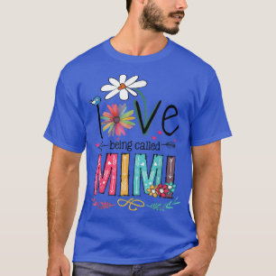 Love Being Called Mimi Daisy Flower Proud Grandma  T-Shirt