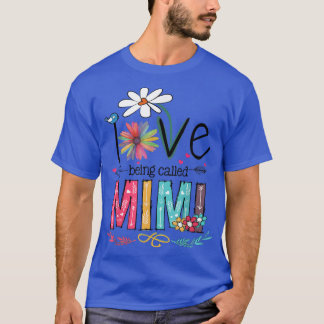 Love Being Called Mimi Daisy Flower Proud Grandma T-Shirt