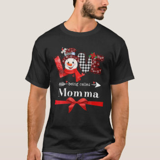 Love Being Called Momma Snowman Christmas Red Plai T-Shirt