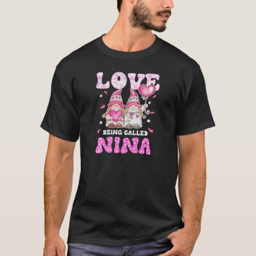 Love Being Called Nina Gnomes Grandma T_Shirt