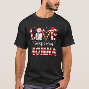 Love Being Called Nonna Snowman Christmas Xmas Cut T-Shirt