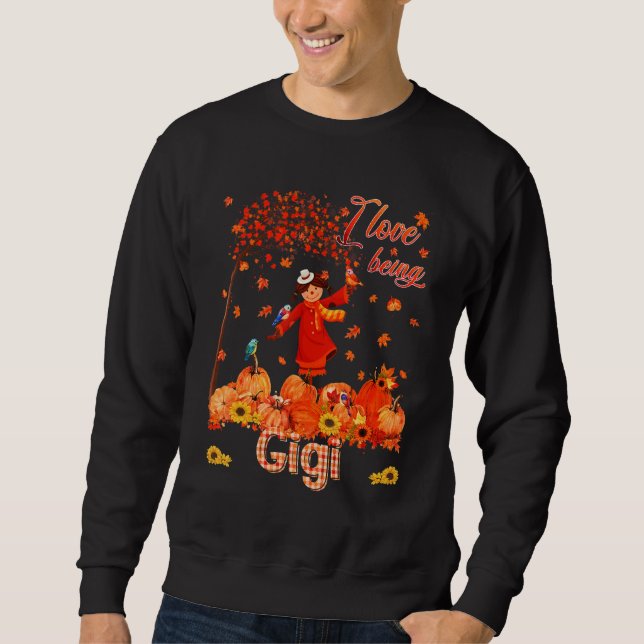 Love Being Gigi Thanksgiving Autumn Scarecrow Pump Sweatshirt (Front)
