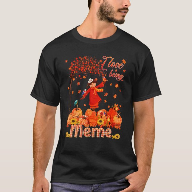 Love Being Meme Thanksgiving Autumn Scarecrow Pump T-Shirt (Front)