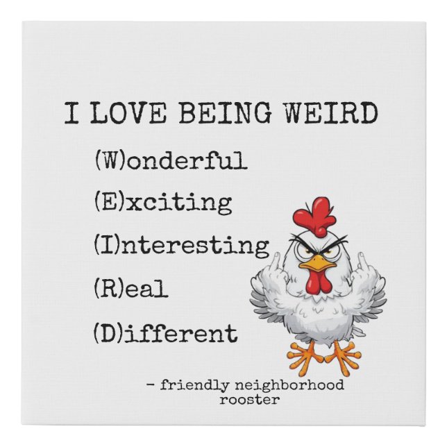 Love Being Weird - Custom Quote Faux Canvas Print (Front)