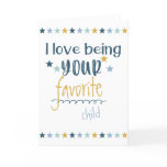 Love being your Favorite - Funny Happy Fathers Day Holiday Card Love being your Favorite - Funny Happy Fathers Day Holiday Card