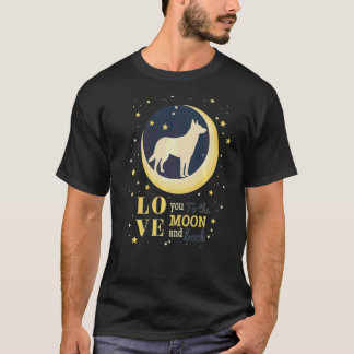 Love Belgian Shepherd Malinois To The Moon T-Shirt