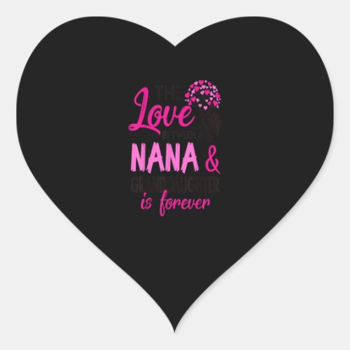 Love Between A Nana And Granddaughter Is Ever Heart Sticker